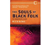The Souls of Black Folk: The Unabridged Classic (Clydesdale Classics)