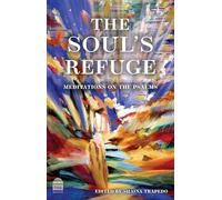 The Soul's Refuge: Meditations on the Psalms