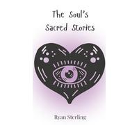 The Soul's Sacred Stories