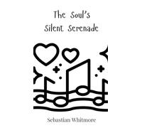 The Soul's Silent Serenade