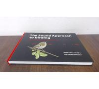 The Sound Approach to Birding: A Guide to Understanding Bird Sound