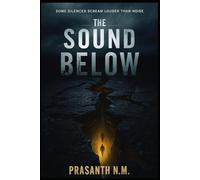 The Sound Below: Some silences scream louder than noise