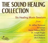 The Sound Healing Collection: Sessions from Six Sound Healing Pioneers by Dr. Jeffrey Thompson (2011-01-28)