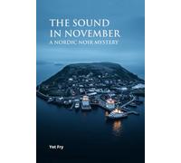 The Sound in November: A Nordic Noir Mystery of Secrets on a Remote Island