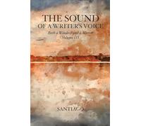 The Sound of a Writer's Voice: Both a Window and a Mirror Volume III