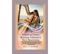 The Sound of Grace: Romany Gilmour’s New Beginning: How David Gilmour’s Daughter Found Her Own Voice Through Harp, Hope, and Harmony