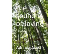 the sound of loving: A journey of healing and inner light
