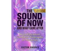The Sound of Now and waht came after: An Independent, Unofficial Biography of NewJens (K-Pop Legends Collection)