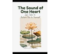 The Sound of One Heart: Zen Tales to Return You to Yourself
