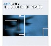 The Sound Of Peace by John Fluker (2006-02-01)