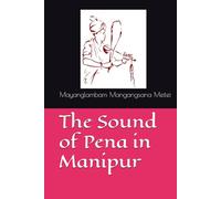 The Sound of Pena in Manipur