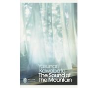 The Sound of the Mountain: Yasunari Kawabata (Penguin Modern Classics)
