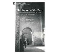 The Sound of the Past: Echoes and Incantations in Eliot, H.D., and Woolf (Literary Studies)