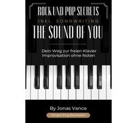 The Sound of You: Dein Weg zur freien Klavier-Improvisation ohne Noten