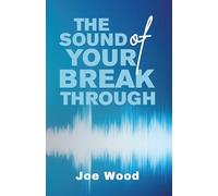 The Sound Of Your Breakthrough: A Word. A Prayer. A Sound. Built for your exact breakthrough.