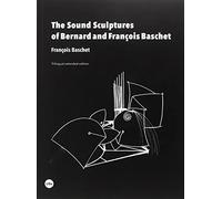 The Sound Sculptures of Bernard an François Baschet | François Banchet