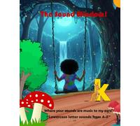 The Sound Window!: Where your sounds are music to my ears! (Fun and colourful phonics & ABCs book for beginners.)