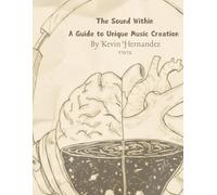 The Sound Within: A Guide to Unique Music Creation