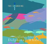 The Sounding - Legends and Tales of Dolphins and Whales