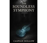 The Soundless Symphony