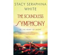The Soundless Symphony: At the Heart of Night (A Seeking Soul)