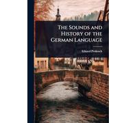 The Sounds and History of the German Language