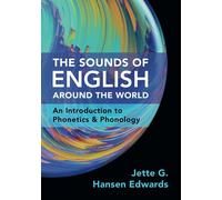 The Sounds of English Around the World: An Introduction to Phonetics and Phonology