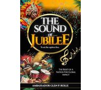 The Sounds Of Jubilee: The Reset of a Nation For Global Impact