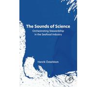 The Sounds of Science: Orchestrating Stewardship in the Seafood Industry