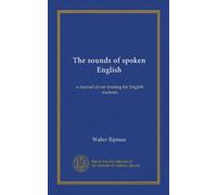The sounds of spoken English: a manual of ear training for English students
