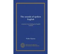 The sounds of spoken English: a manual of ear training for English students