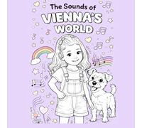 The Sounds of Vienna's World: A Cochlear Implant Coloring Book for Kids
