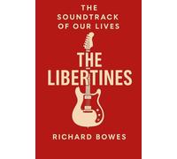 The Soundtrack of Our Lives: The Libertines: 2