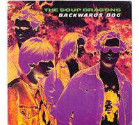 The Soup Dragons - BACKWARDS DOG 7 INCH (7" VINYL 45) UK BIG LIFE 1989