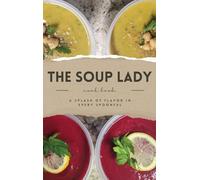 THE SOUP LADY Cook Book