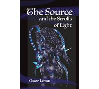 The Source and the Scrolls of Light: The light that shelters every magical touch