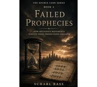 The Source Code: Failed Prophecies