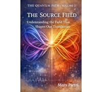 The Source Field (The Quantum Path)