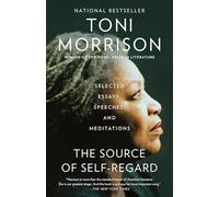 The Source of Self-Regard: Selected Essays, Speeches, and Meditations (Vintage International)