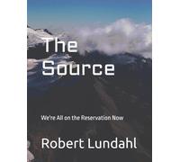 The Source: We're All on the Reservation Now
