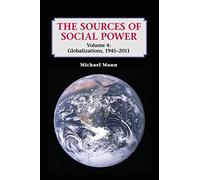 The Sources of Social Power: Volume 4, Globalizations, 1945-2011 Paperback