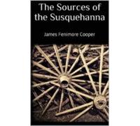 The Sources Of The Susquehanna (ebook)