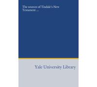 The sources of Tindale's New Testament ...