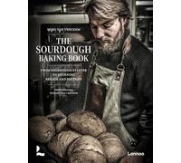 The Sourdough Baking Book /anglais: From sourdough starter to stunning breads and pastries