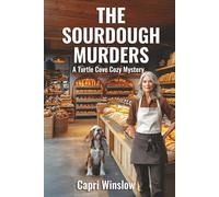 The Sourdough Murders: A Turtle Cove Cozy Mystery