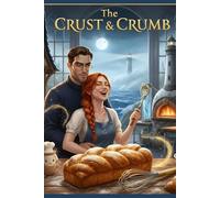 The Sourdough Spellbook: A Story of Magic, Misunderstandings, and the Perfect Sourdough.