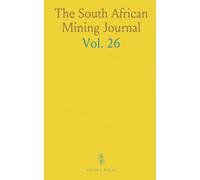 The South African Mining Journal: With Which Is Incorporated the South African Mines, Commerce and Industries; Part II.; July 28, 1917