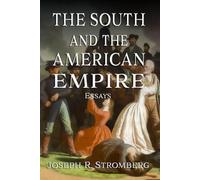 The South and the American Empire (Southern Essays)