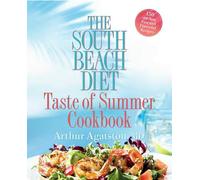 The South Beach Diet Taste Of Summer Cookbook