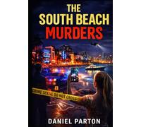 The South Beach Murders: A Detective Mark Ross Thriller (Miami Murders)